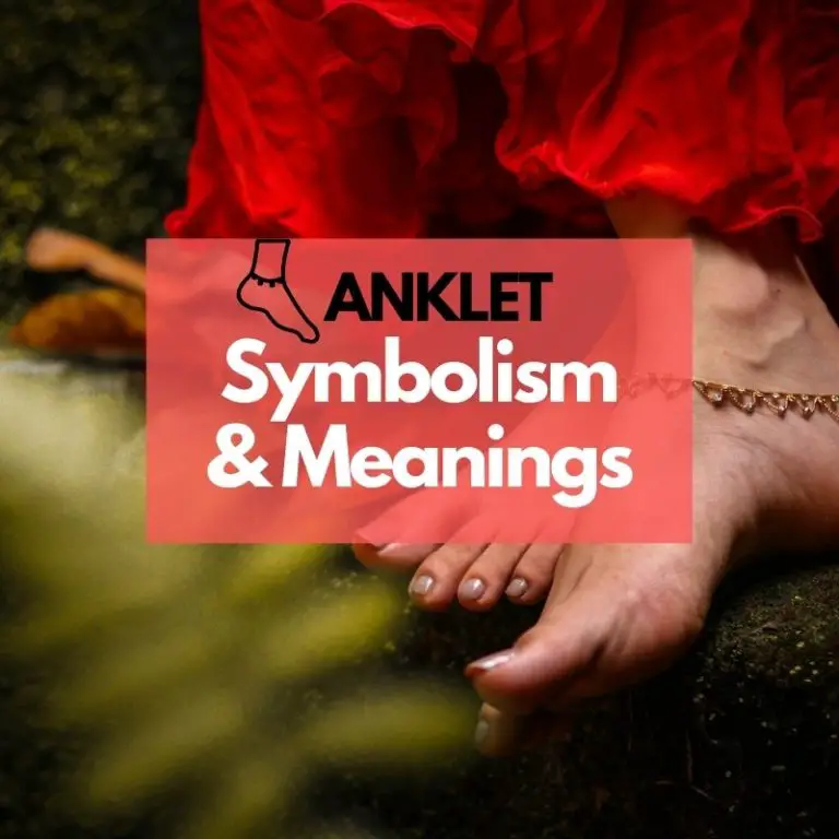 Anklet: Symbolism, Meanings, and History