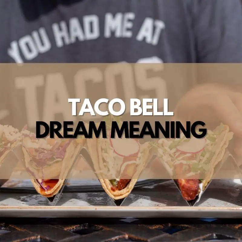 taco bell dream meaning