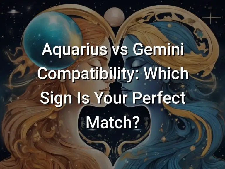 Aquarius vs Gemini Compatibility: Which Sign Is Your Perfect Match?