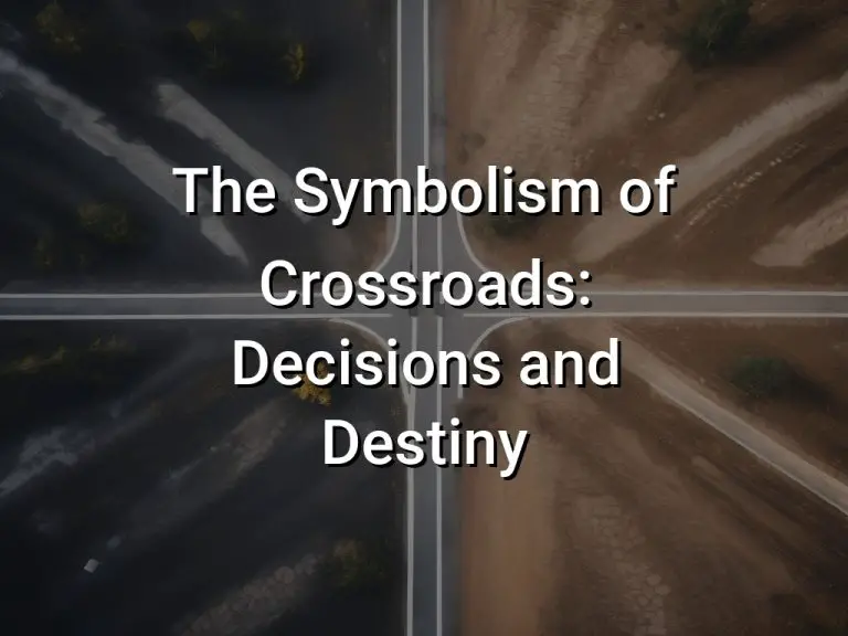 The Symbolism of Crossroads: Decisions and Destiny