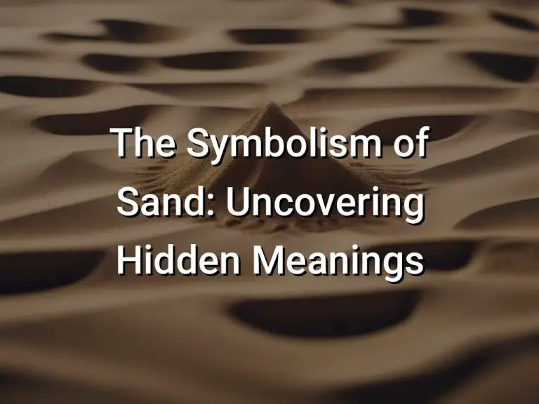 The Symbolism of Sand Uncovering Hidden Meanings