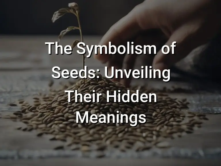 The Symbolism of Seeds Unveiling Their Hidden Meanings