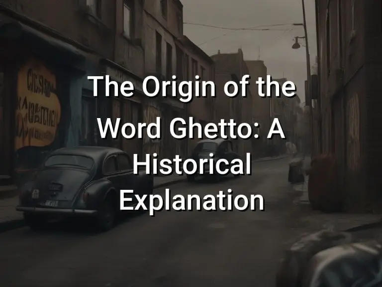 The Origin of the Word Ghetto: A Historical Explanation