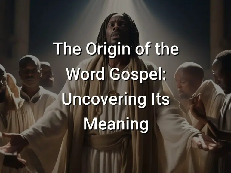 The Origin of the Word Gospel: Uncovering Its Meaning