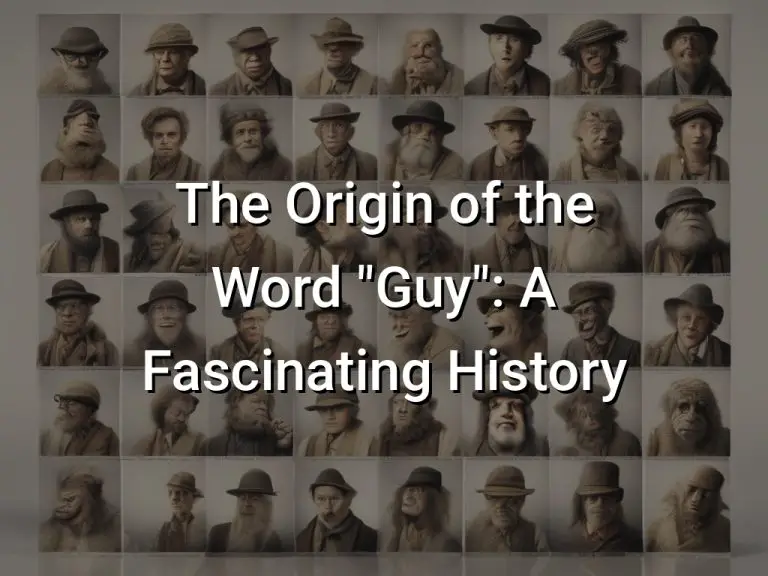 The Origin of the Word “Guy”: A Fascinating History