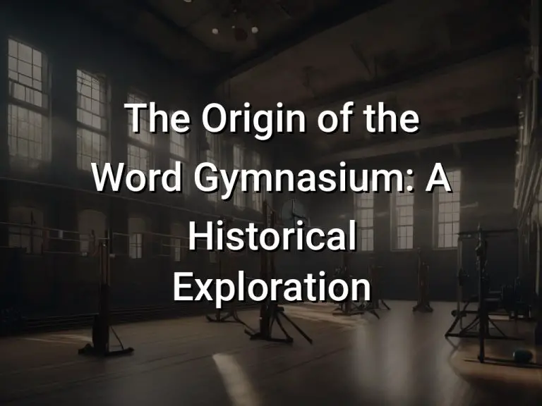The Origin of the Word Gymnasium: A Historical Exploration