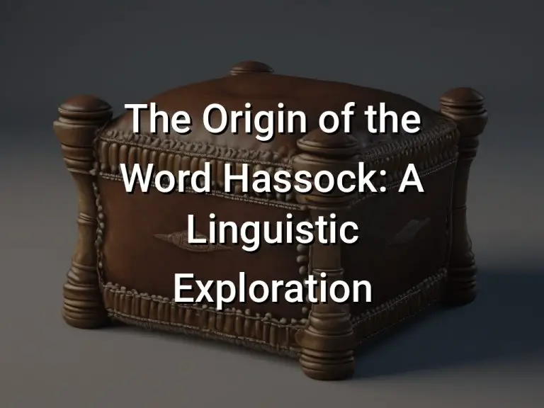 The Origin of the Word Hassock: A Linguistic Exploration