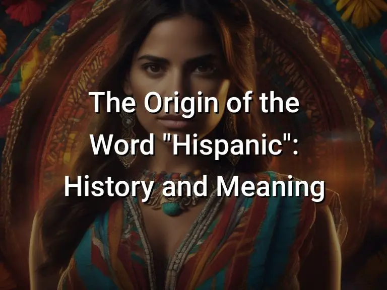 The Origin of the Word “Hispanic”: History and Meaning