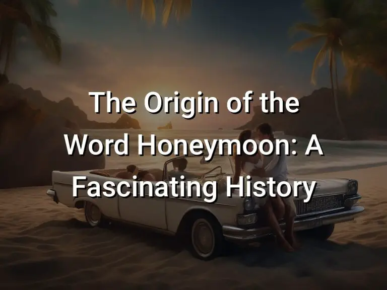 The Origin of the Word Honeymoon: A Fascinating History