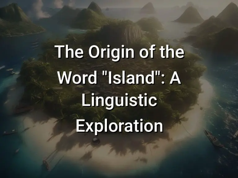 The Origin of the Word “Island”: A Linguistic Exploration