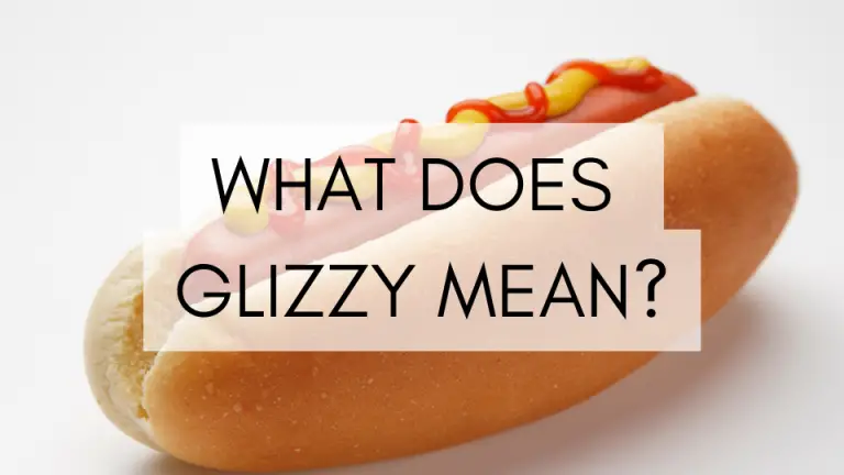 What Does Glizzy Mean? (Answered)