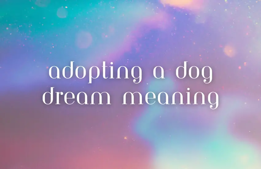 adopting a dog DREAM MEANING