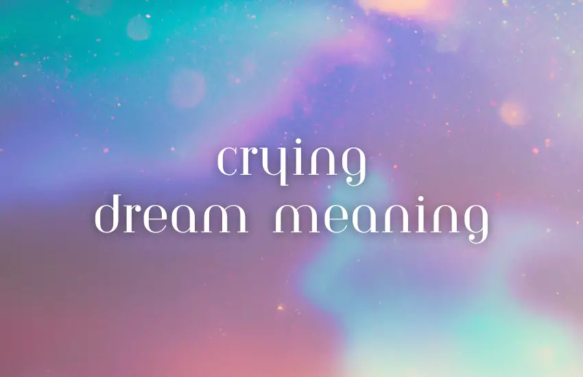 crying dream meaning