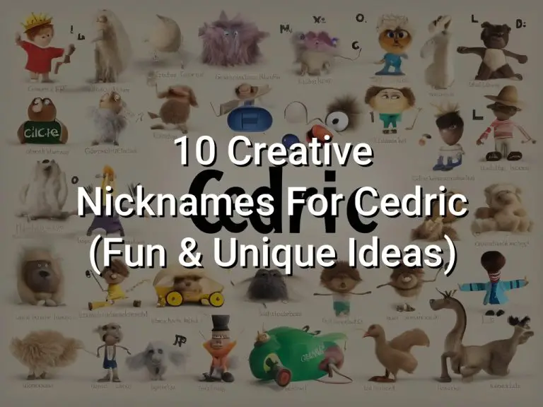 10 Creative Nicknames For Cedric (Fun & Unique Ideas)