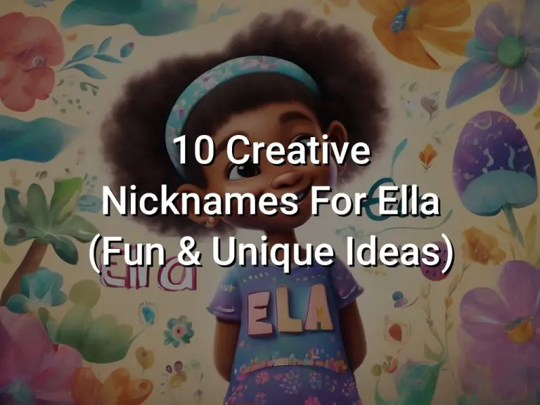 10 Creative Nicknames For Ella (Fun & Unique Ideas)