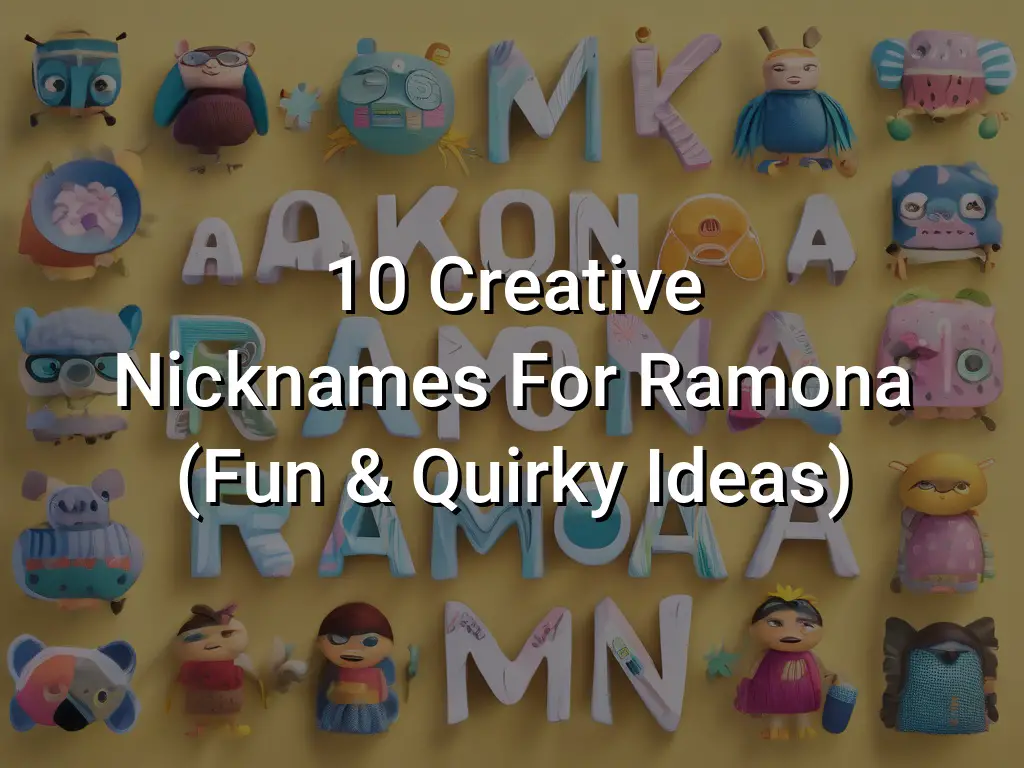 10 Creative Nicknames For Ramona (Fun & Quirky Ideas) - Symbol Genie