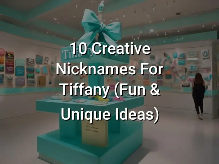 10 Creative Nicknames For Tiffany (Fun & Unique Ideas)