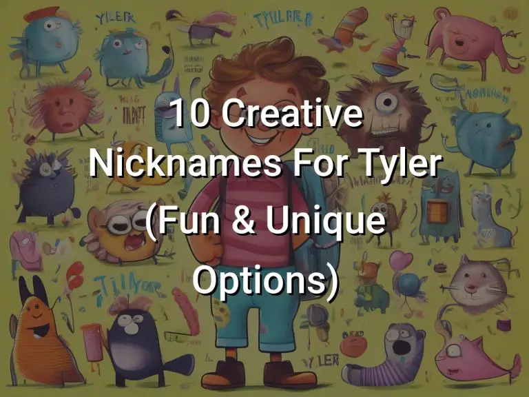 10 Creative Nicknames For Tyler (Fun & Unique Options)