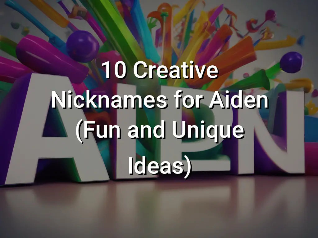 10 Creative Nicknames for Aiden (Fun and Unique Ideas) - Symbol Genie