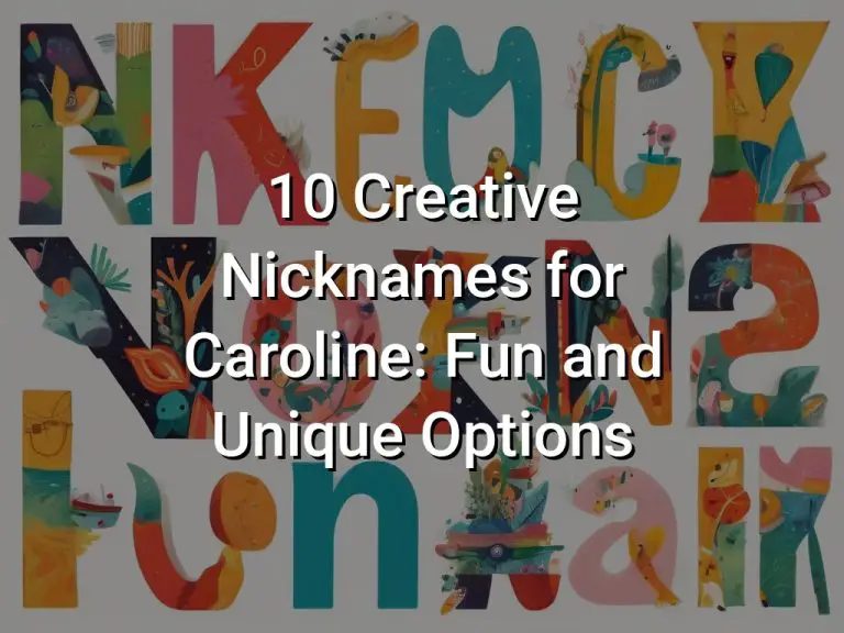 10 Creative Nicknames for Caroline: Fun and Unique Options