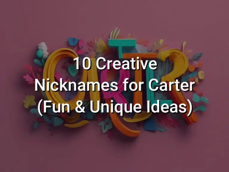 10 Creative Nicknames for Carter (Fun & Unique Ideas)
