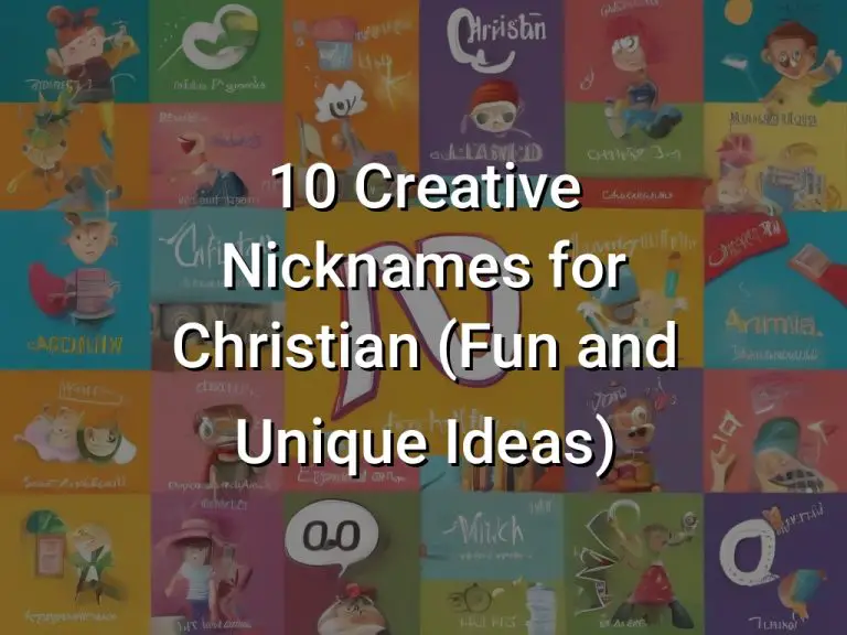 10 Creative Nicknames for Christian (Fun and Unique Ideas)