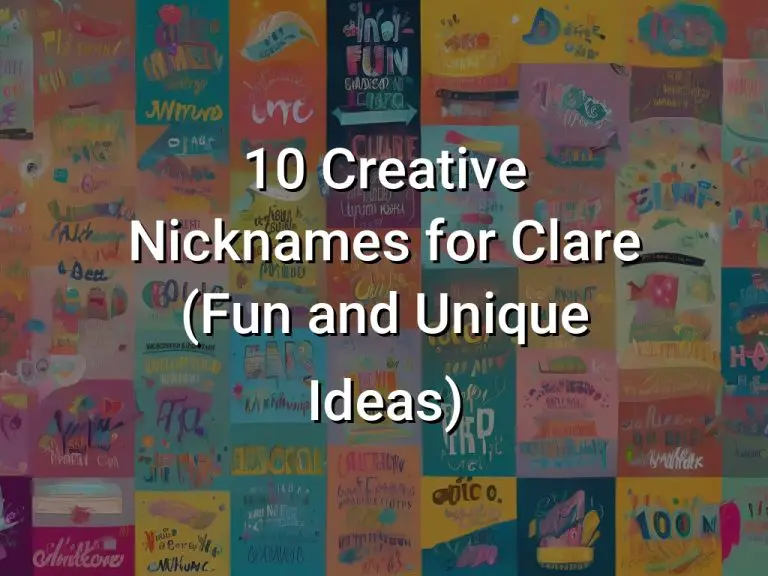 10 Creative Nicknames for Clare (Fun and Unique Ideas)