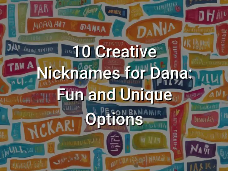 10 Creative Nicknames for Dana: Fun and Unique Options