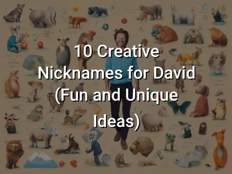 10 Creative Nicknames for David (Fun and Unique Ideas)