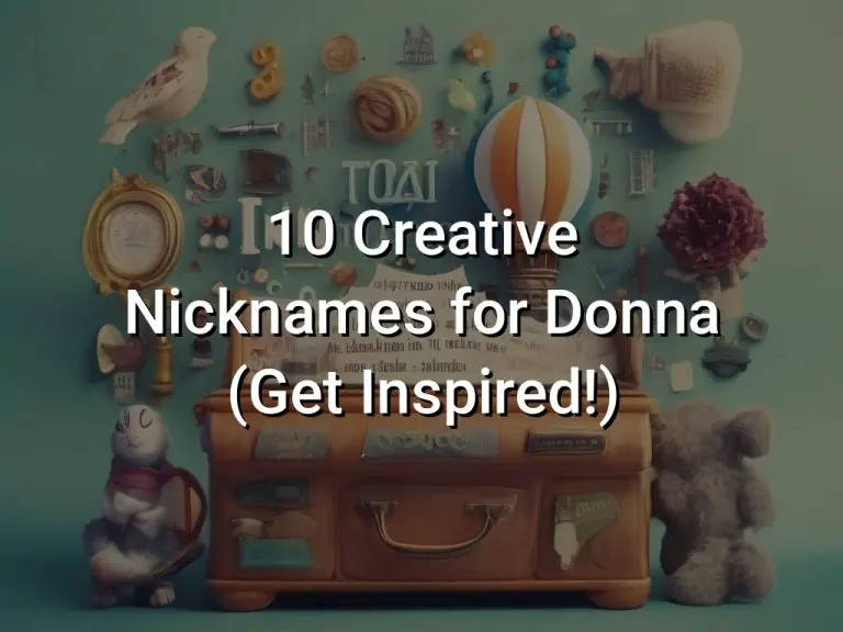 10 Creative Nicknames for Donna (Get Inspired!)