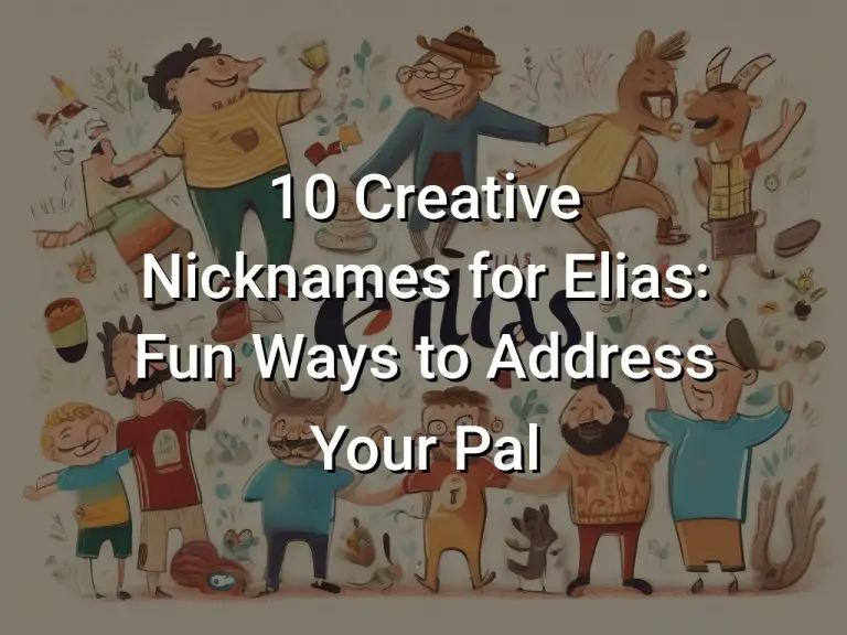 10 Creative Nicknames for Elias: Fun Ways to Address Your Pal