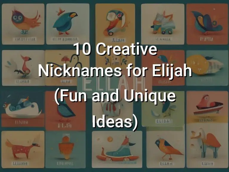 10 Creative Nicknames for Elijah (Fun and Unique Ideas)