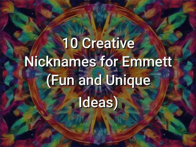 10 Creative Nicknames for Emmett (Fun and Unique Ideas)