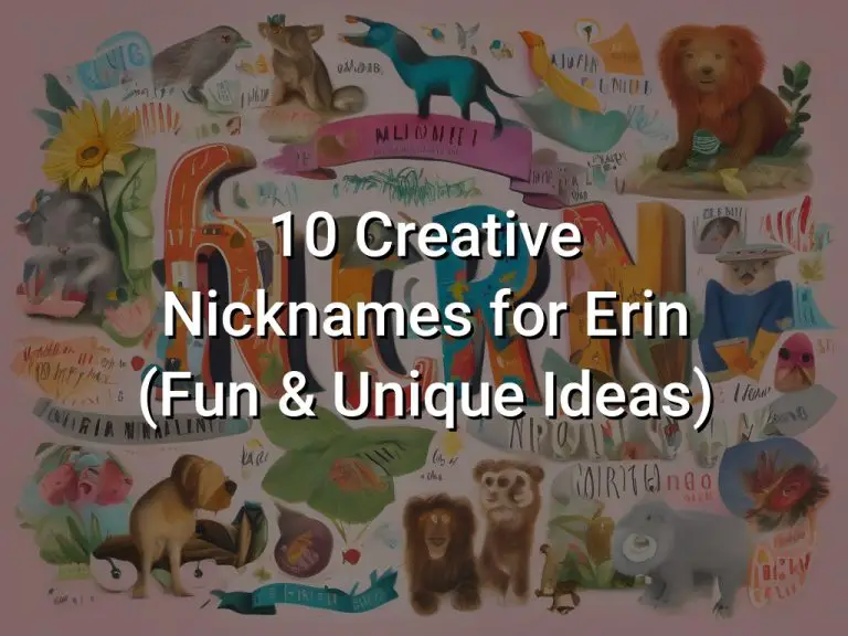 10 Creative Nicknames for Erin (Fun & Unique Ideas)