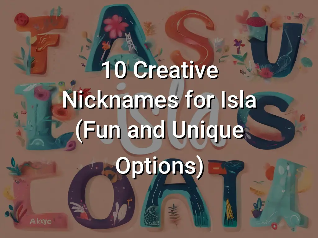 10-creative-nicknames-for-isla-fun-and-unique-options-symbol-genie