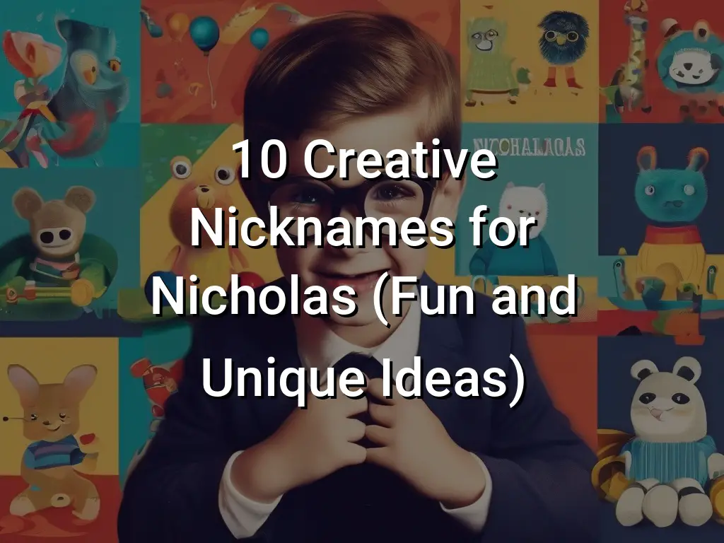 10 Creative Nicknames for Nicholas (Fun and Unique Ideas) Symbol Genie