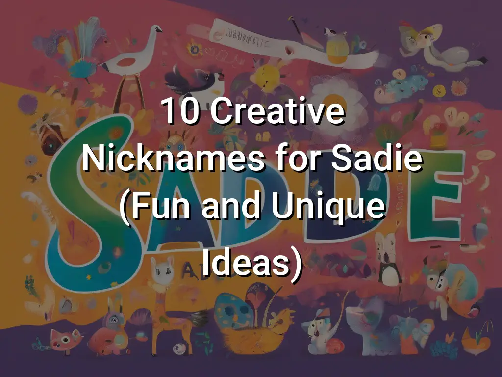 10-creative-nicknames-for-sadie-fun-and-unique-ideas-symbol-genie