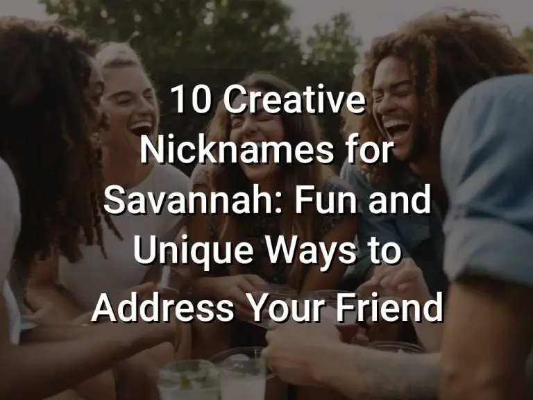 10 Creative Nicknames for Savannah Fun and Unique Ways to Address Your Friend Symbol Genie