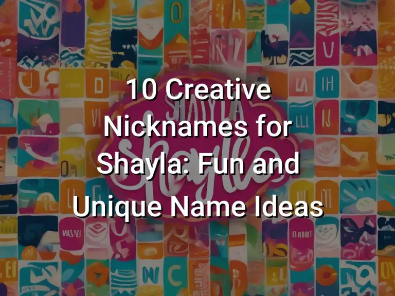 10 Creative Nicknames for Shayla: Fun and Unique Name Ideas