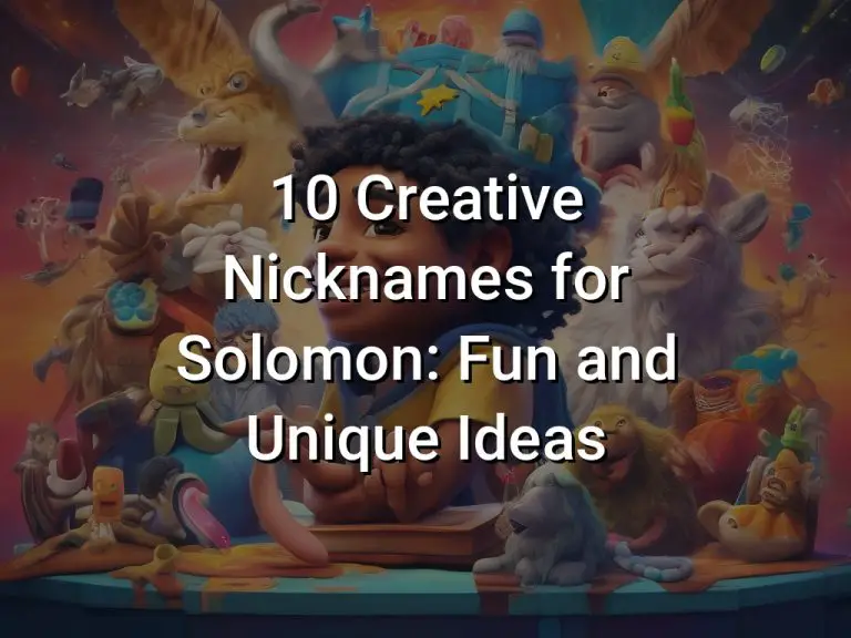 10 Creative Nicknames for Solomon: Fun and Unique Ideas