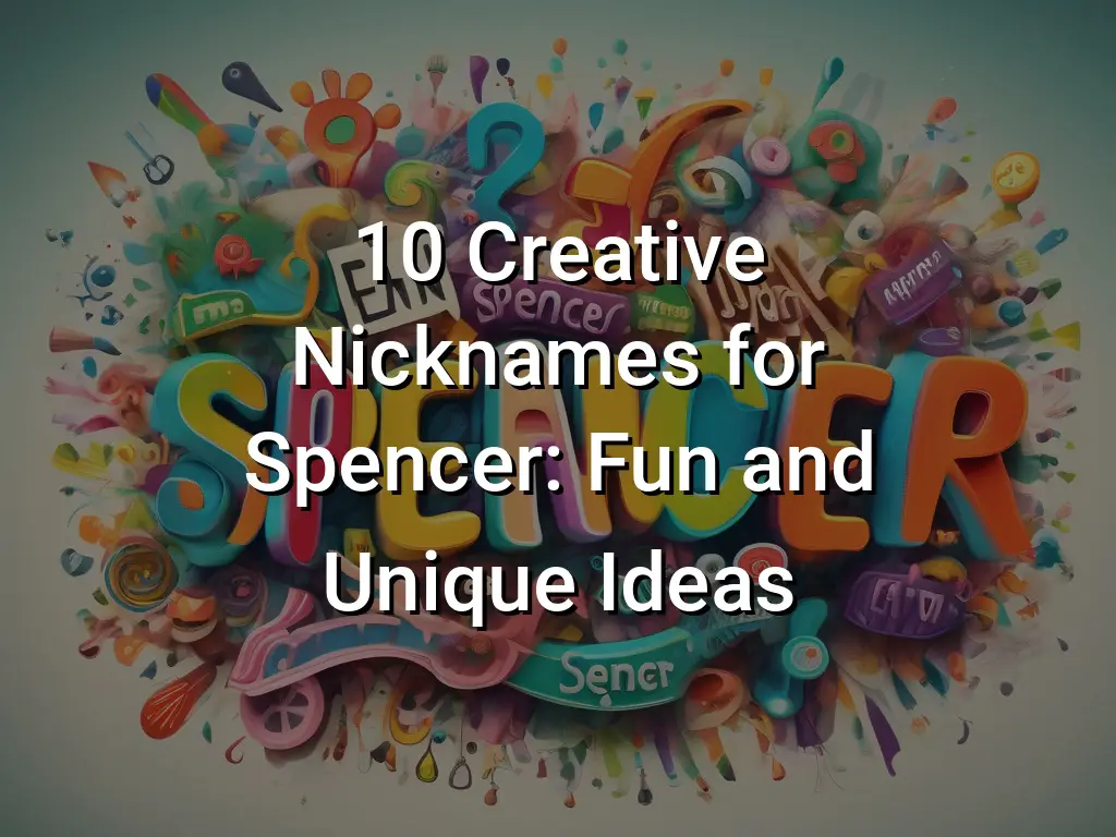 10 Creative Nicknames for Spencer Fun and Unique Ideas Symbol Genie