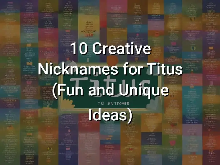 10 Creative Nicknames for Titus (Fun and Unique Ideas)