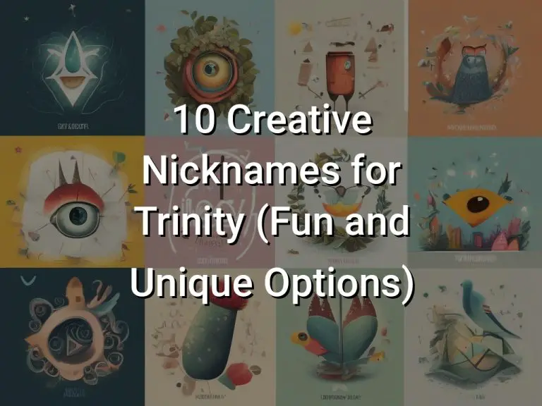 10 Creative Nicknames for Trinity (Fun and Unique Options)