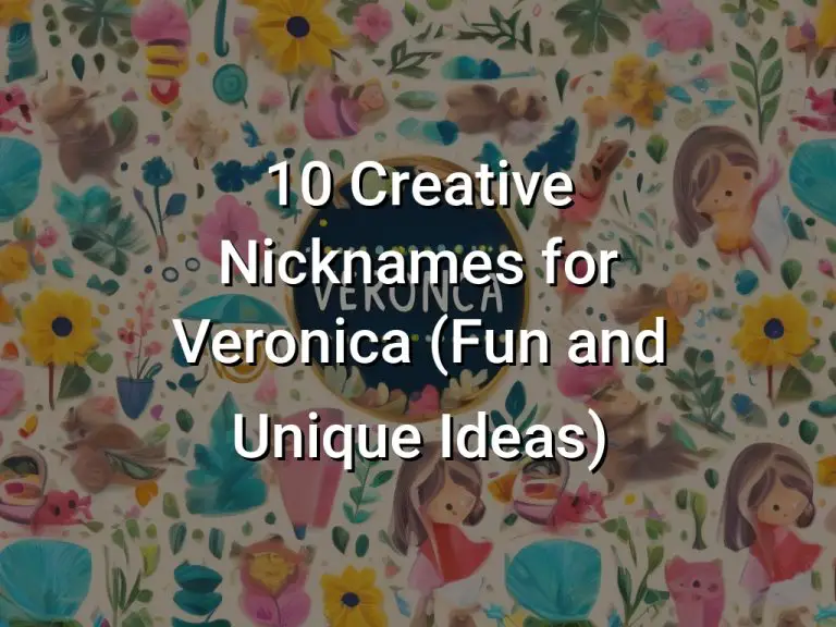10 Creative Nicknames for Veronica (Fun and Unique Ideas)