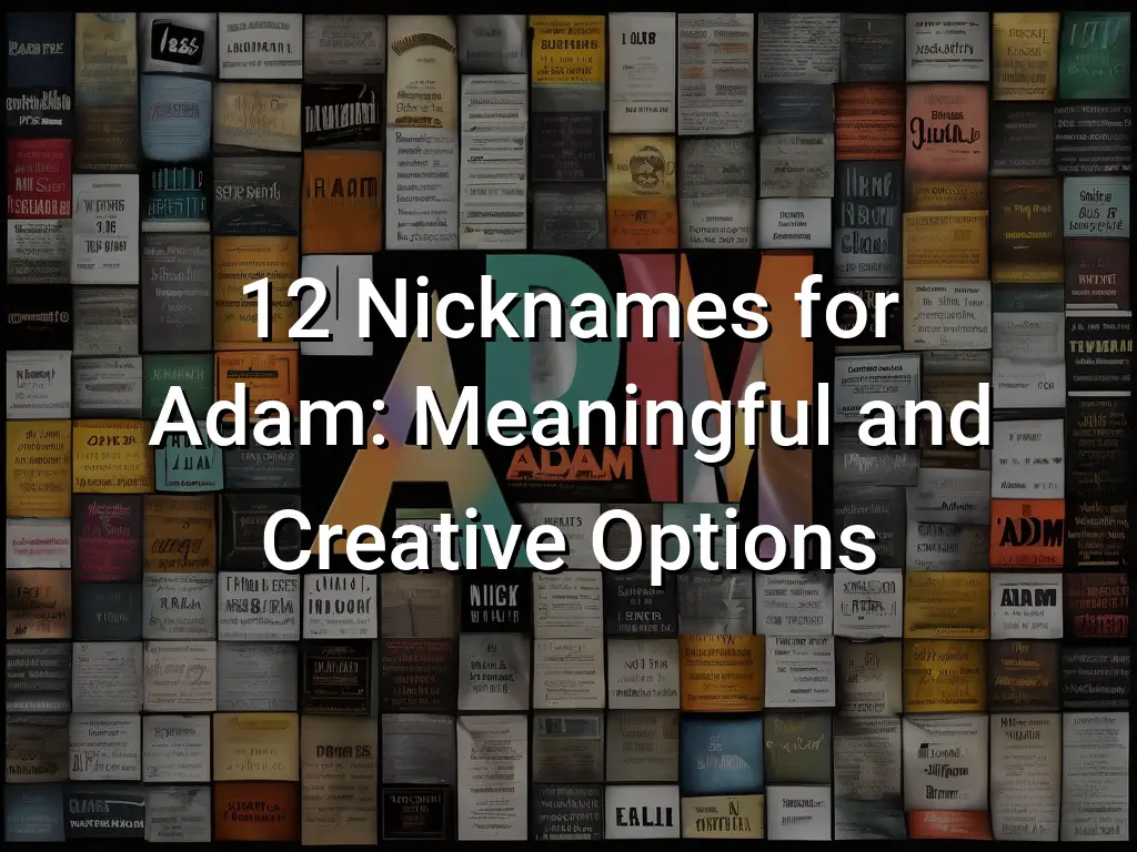 10 Nicknames for Adam Meaningful and Creative Options Symbol Genie