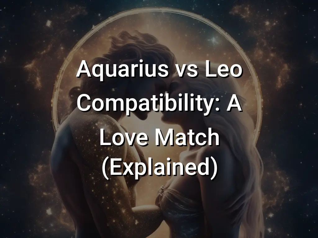 Aquarius vs Leo Compatibility: A Love Match (Explained) - Symbol Genie