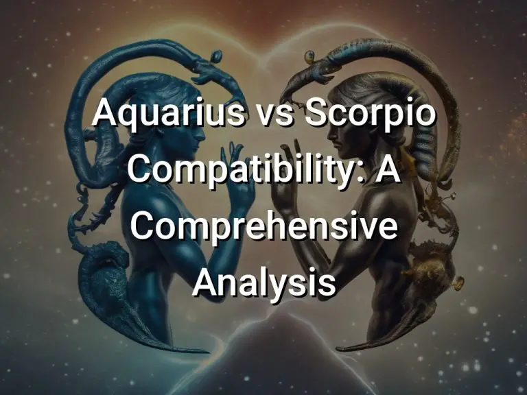 Aquarius vs Scorpio Compatibility: A Comprehensive Analysis