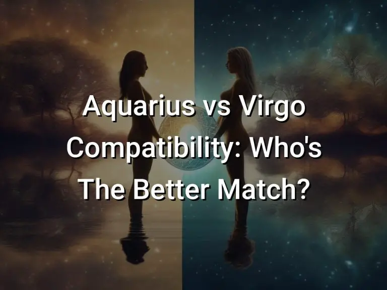 Aquarius vs Virgo Compatibility: Who’s The Better Match?