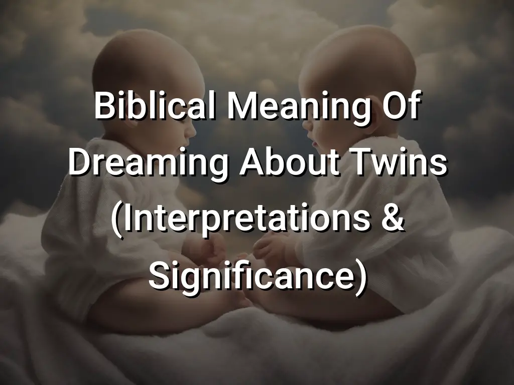 biblical-meaning-of-dreaming-about-twins-an-enlightening-exploration