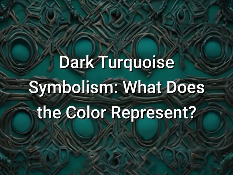Dark Turquoise Symbolism What Does the Color Represent